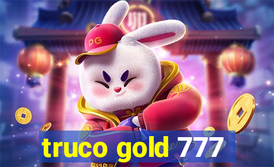 truco gold 777